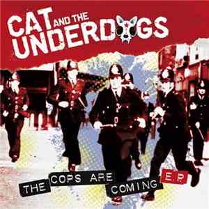 Cat and the Underdogs - The Cops Are Coming E.P.