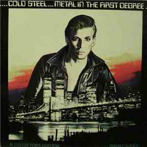 Cold Steel  - Metal In The First Degree