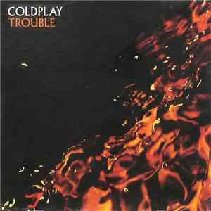 Coldplay - Trouble