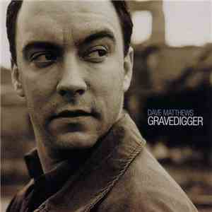 Dave Matthews - Gravedigger