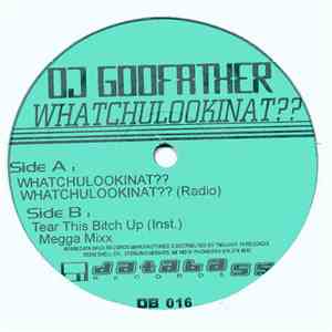 DJ Godfather - Whatchulookinat??