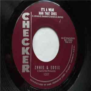 Eddie & Ernie - It's A Weak Man That Cries / Who's That Knocking At My Door