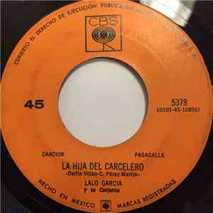 Eduardo “Lalo” Torres Garcia Y Su Conjunto - La Hija Del Carcelero / Los Do ...