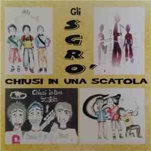 Gli Sgrò - Chiusi In Una Scatola