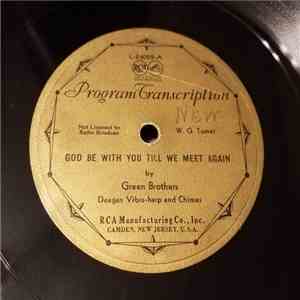 Green Brothers - God Be With You Till We Meet Again / Sweet By-And-By