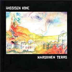 Hassisen Kone - Harsoinen Teräs