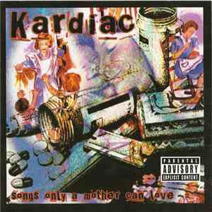 Kardiac - Songs Only A Mother Can Love