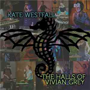 Kate Westfall - The Halls of Vivian Grey