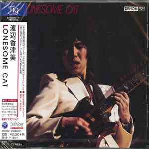 Kazumi Watanabe = 渡辺香津美 - Lonesome Cat = ロンサム・キャット