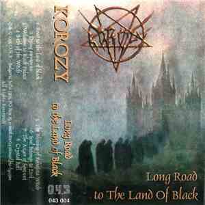 Korozy - Long Road To The Land Of Black