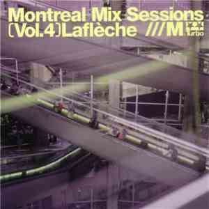 Lafleche - Montreal Mix Sessions Vol. 4