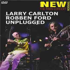 Larry Carlton & Robben Ford - Unplugged