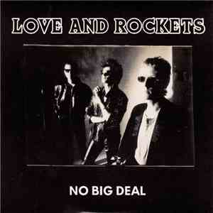 Love And Rockets - No Big Deal