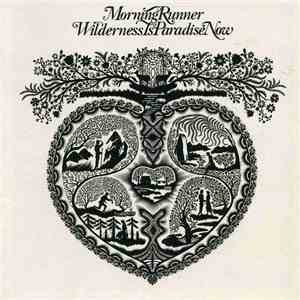 Morning Runner - Wilderness Is Paradise Now