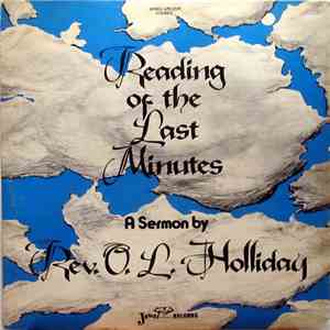 Rev. O.L. Holliday - Reading Of The Last Minutes - A Sermon By Rev. O.L. Ho ...