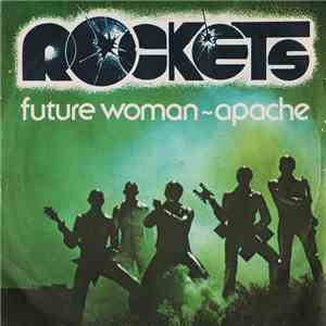 Rockets - Future Woman / Apache