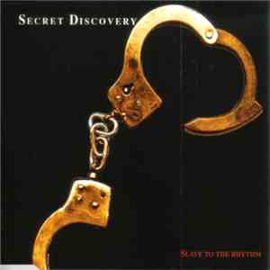 Secret Discovery - Slave To The Rhythm