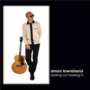 Simon Townshend - Looking Out Looking In