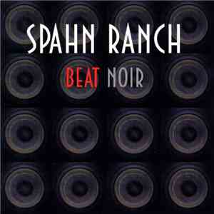 Spahn Ranch - Beat Noir