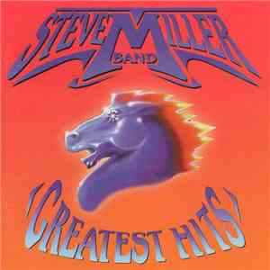 Steve Miller Band - Greatest Hits