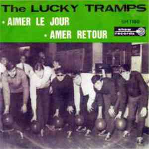 The Lucky Tramps - Aimer Le Jour / Amer Retour