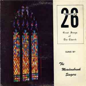 The Meadowbrook Singers - Twenty-six Great Songs Of The Church