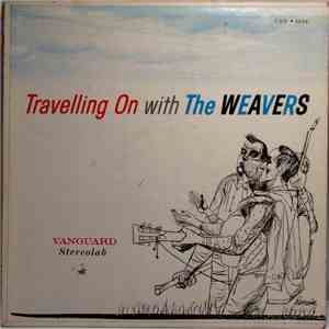 The Weavers - Travelling On With The Weavers
