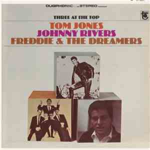 Tom Jones, Johnny Rivers, Freddie & The Dreamers - Three At The Top