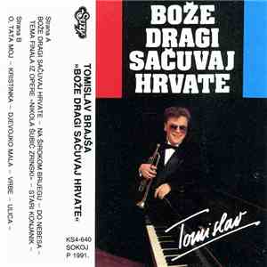 Tomislav Brajša - Bože Dragi Sačuvaj Hrvate