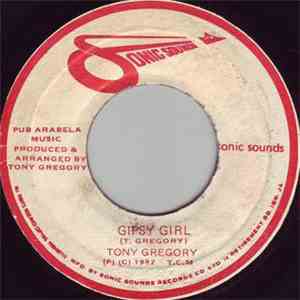 Tony Gregory - Gispy Girl / I Need You Now