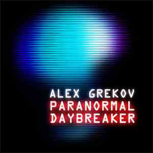 Alex Grekov - Paranormal Daybreaker