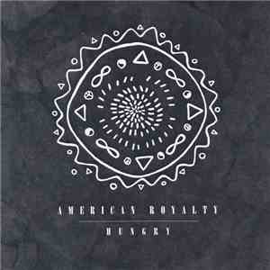 American Royalty - Hungry