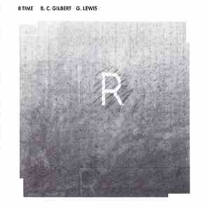 B.C. Gilbert, G. Lewis - 8 Time
