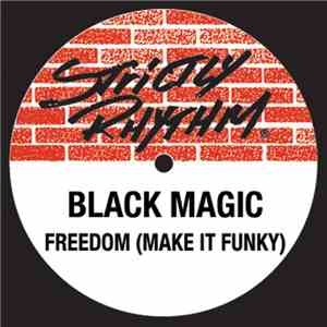 Black Magic - Freedom (Make It Funky)
