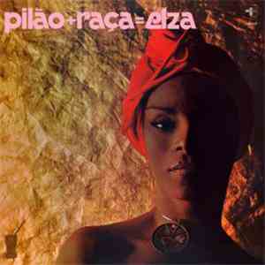 Elza Soares - Pilão + Raça = Elza
