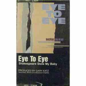 Eye To Eye  - Shakespeare Stole My Baby