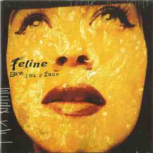 Feline  - Save Your Face