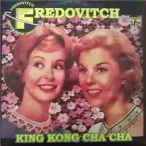Fredovitch One Man Band - King Kong Cha Cha