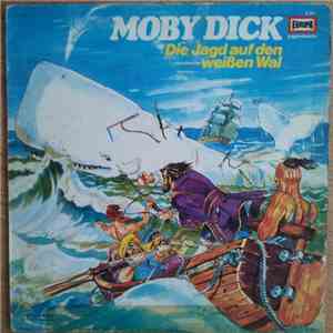 Herman Melville - Moby Dick - Die Jagd Auf Den Weißen Wal