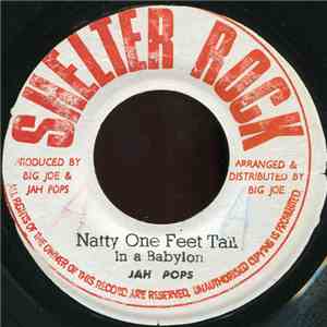 Jah Pops - Natty One Feet Tall In A Babylon
