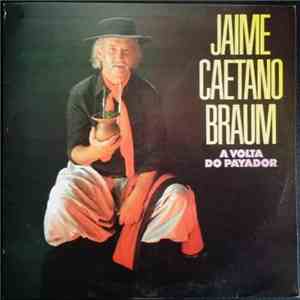 Jaime Caetano Braun - A Volta Do Payador