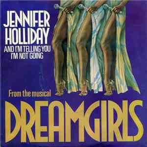 Jennifer Holliday - And I'm Telling You I'm Not Going