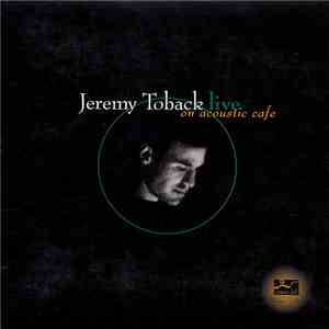 Jeremy Toback - Live On Acoustic Cafe