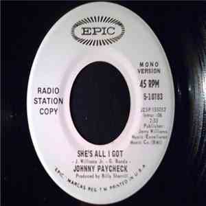 Johnny Paycheck - She's All I Got
