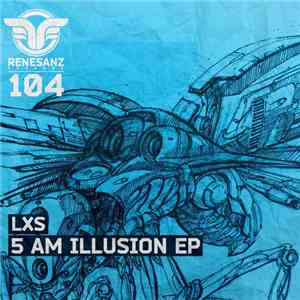 LXS - 5 AM Illusion EP