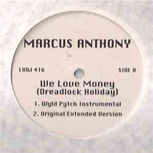 Marcus Anthony - We Love Money (Dreadlock Holiday)
