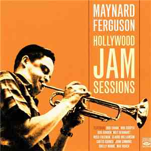Maynard Ferguson - Hollywood Jam Sessions