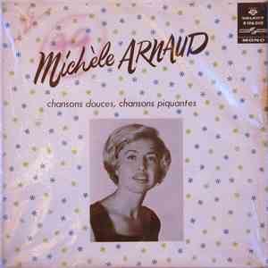 Michèle Arnaud - Chansons Douces, Chansons Piquantes