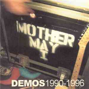 Mother May I - Demos 1990-1996