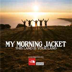 My Morning Jacket - This Land Is Your Land